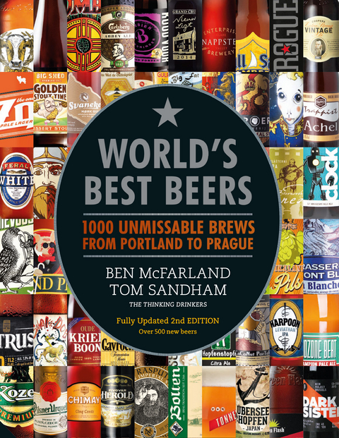 World's Best Beers : 1000 Unmissable Brews from Portland to Prague -  Ben McFarland,  Tom Sandham