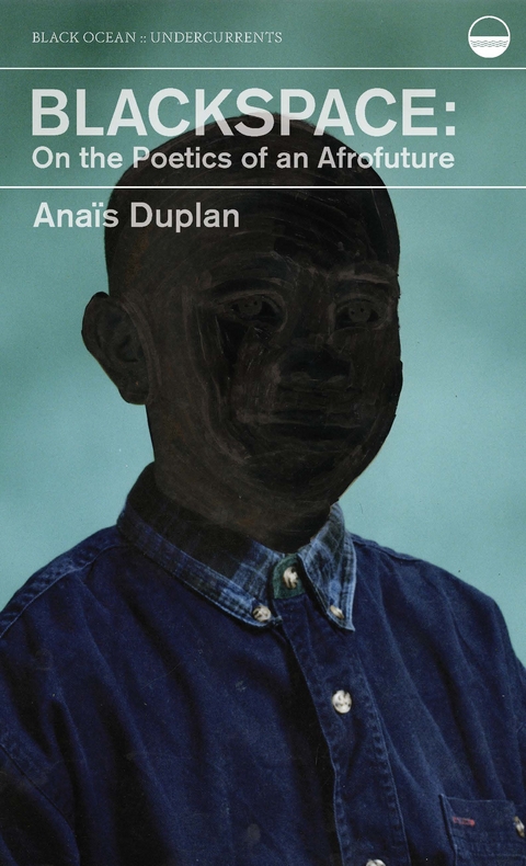 Blackspace - Anaïs Duplan