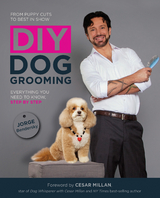 DIY Dog Grooming, From Puppy Cuts to Best in Show - Jorge Bendersky