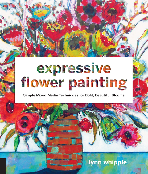 Expressive Flower Painting -  Lynn Whipple
