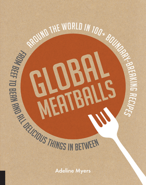 Global Meatballs - Adeline Myers