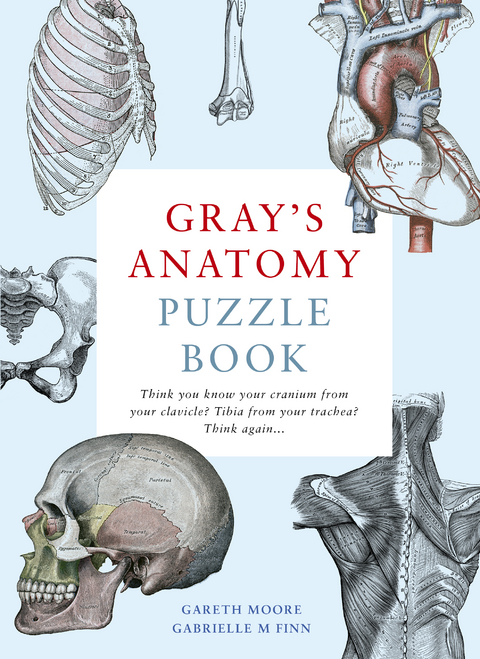Gray's Anatomy Puzzle Book - Gareth Moore, Gabrielle M Finn