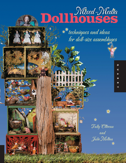 Mixed-Media Dollhouses - Tally Oliveau, Julie Molina