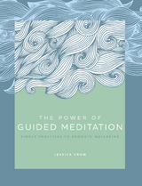Power of Guided Meditation -  Jessica Crow