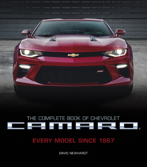 The Complete Book of Chevrolet Camaro, 2nd Edition : Every Model Since 1967 -  David Newhardt