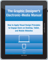 The Graphic Designer's Electronic-Media Manual - Jason Tselentis