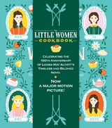 The Little Women Cookbook - Wini Moranville, Louisa May Alcott