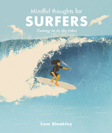 Mindful Thoughts for Surfers -  Sam Bleakley