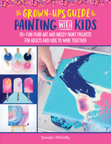 The Grown-Up's Guide to Crafting with Kids - Vicki Manning