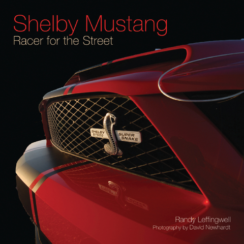 Shelby Mustang : Racer for the Street -  Randy Leffingwell