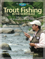 Trout Fishing in the Northeast -  Nick Smith