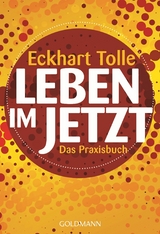 Leben im Jetzt -  Eckhart Tolle