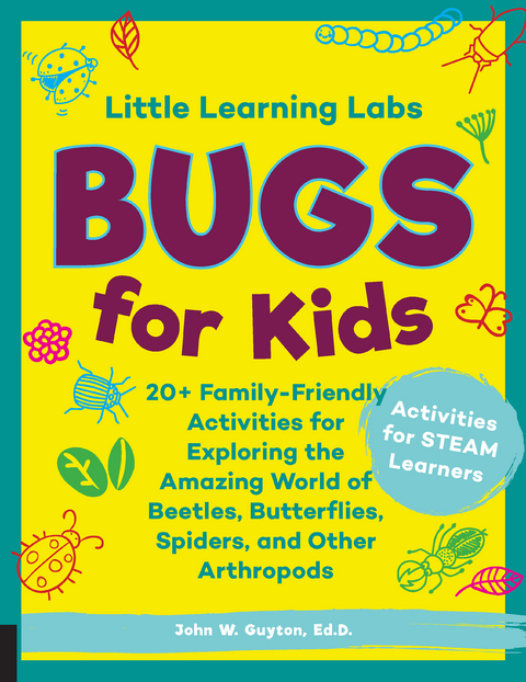 Little Learning Labs: Bugs for Kids, abridged paperback edition - John W. Guyton