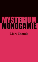 Mysterium Monogamie - Marc Ntouda