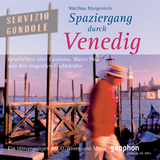 Spaziergang durch Venedig - Morgenroth, Matthias; Gloede, Ingrid; Freiberg, Henning; Winkelmann, Ulrike