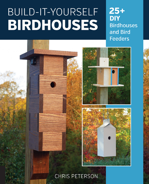 Build-It-Yourself Birdhouses -  Chris Peterson