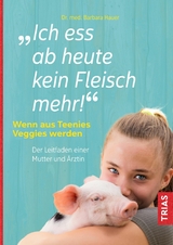 Ich ess ab heute kein Fleisch mehr! -  Barbara Hauer