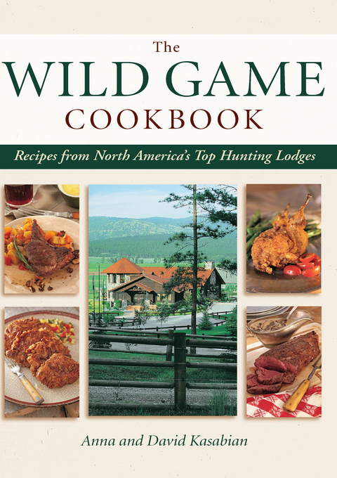 Wild Game Cookbook -  Anna Kasabian,  David Kasabian