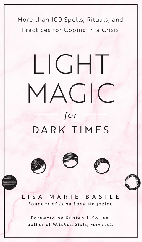 Light Magic for Dark Times -  Lisa Marie Basile