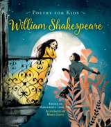 Poetry for Kids: William Shakespeare -  William Shakespeare,  Marguerite Tassi