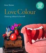 Love Colour : Choosing colours to live with -  Anna Starmer