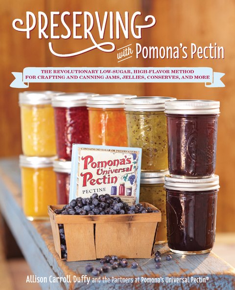 Preserving with Pomona's Pectin - Allison Carroll Duffy