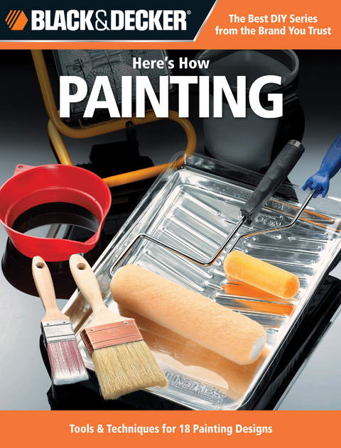 Black & Decker Here's How Painting -  Editors of CPi