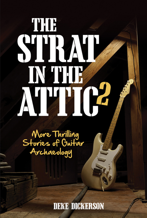 Strat in the Attic 2 -  Deke Dickerson