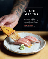 Sushi Master : An expert guide to sourcing, making and enjoying sushi at home -  Nick Sakagami