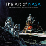 The Art of NASA : The Illustrations That Sold the Missions -  Piers Bizony