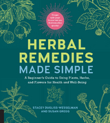 Herbal Remedies Made Simple - Stacey Dugliss-Wesselman, Susan Gregg