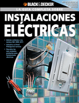 La Guia Completa sobre Instalaciones Electricas -  Editors of CPi