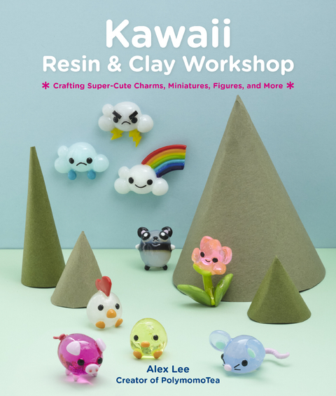 Kawaii Resin and Clay Workshop - Alex Lee