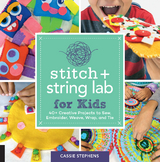 Stitch and String Lab for Kids -  Cassie Stephens