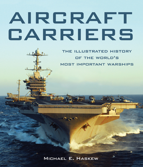 Aircraft Carriers - Michael E. Haskew