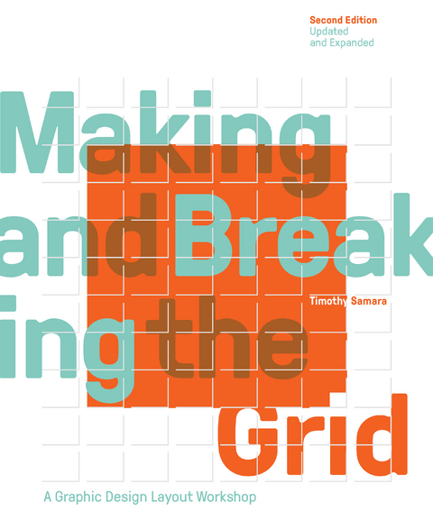 Making and Breaking the Grid, Second Edition, Updated and Expanded - Timothy Samara