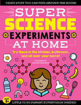 SUPER Science Experiments: At Home - Elizabeth Snoke Harris