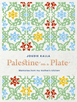 Palestine on a Plate - Joudie Kalla