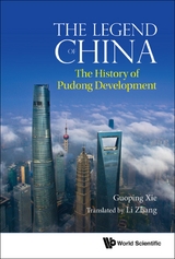 Legend Of China, The: The History Of Pudong Development -  Xie Guoping Xie