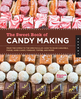 The Sweet Book of Candy Making -  Elizabeth LaBau