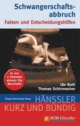 Schwangerschaftsabbruch -  Thomas Schirrmacher,  Ute Buth