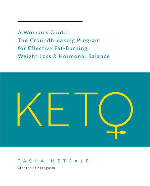 Keto: A Woman's Guide - Tasha Metcalf
