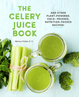 The Celery Juice Book - Melissa Petitto