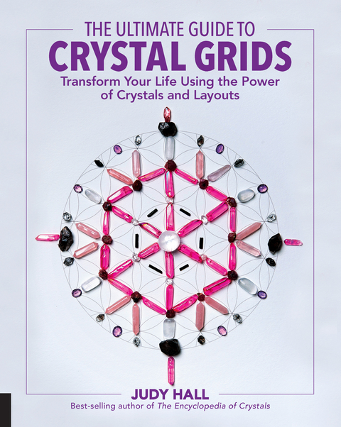 Ultimate Guide to Crystal Grids -  Judy Hall