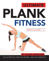 Ultimate Plank Fitness -  Jennifer DeCurtins