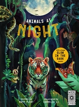 Glow in the Dark: Animals at Night - Katy Flint