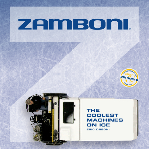 Zamboni : The Coolest Machines on Ice -  Eric Dregni