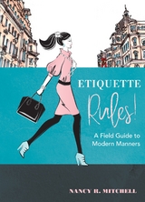 Etiquette Rules! - Nancy R. Mitchell