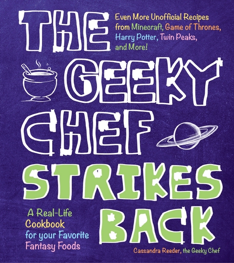 Geeky Chef Strikes Back -  Cassandra Reeder