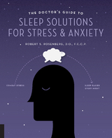 The Doctor's Guide to Sleep Solutions for Stress and Anxiety - Robert S. Rosenberg